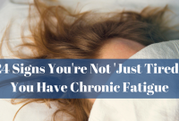 24 Signs You're Not 'Just Tired,' You Have Chronic Fatigue What Are The Signs Of Chronic Fatigue