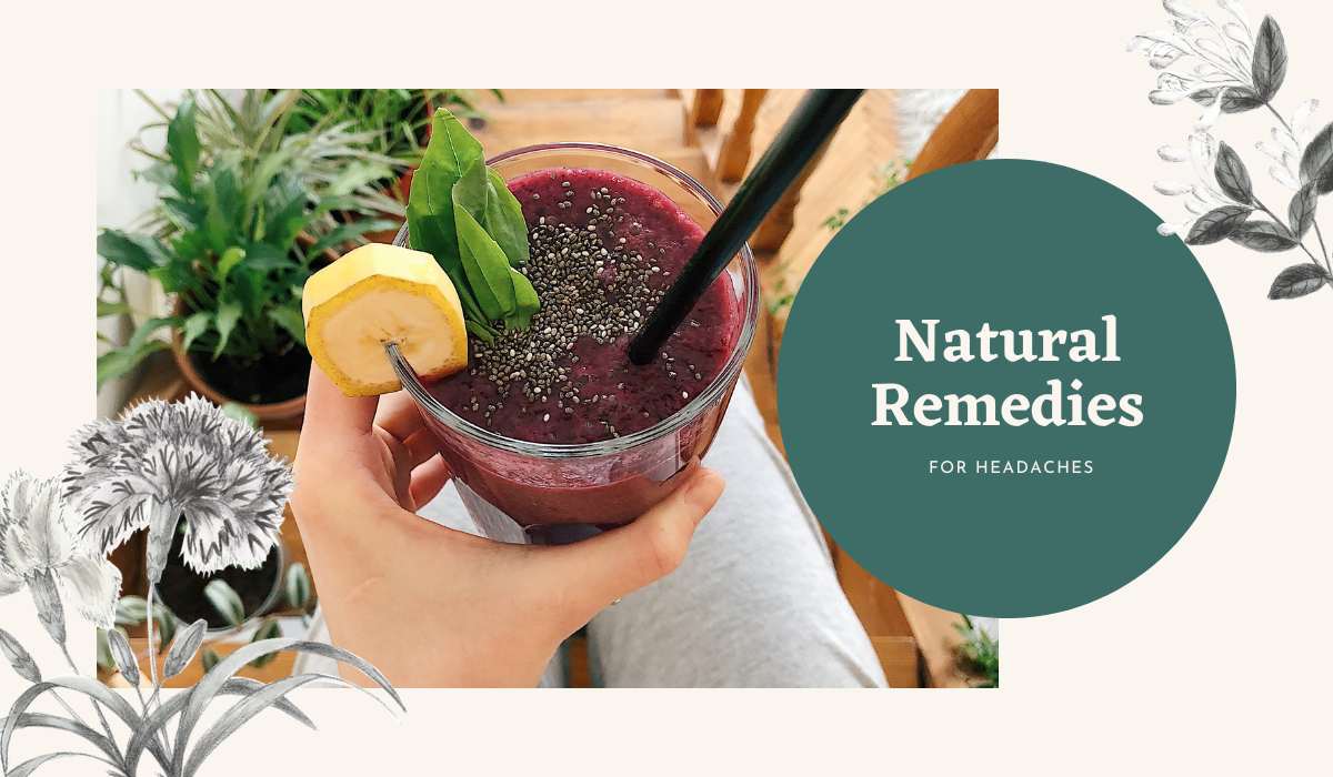 What Are The Best Natural Remedies For Headaches