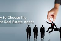 How To Choose The Right Real Estate Agent For Selling