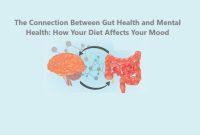 Understanding The Connection Between Gut Health And Mood