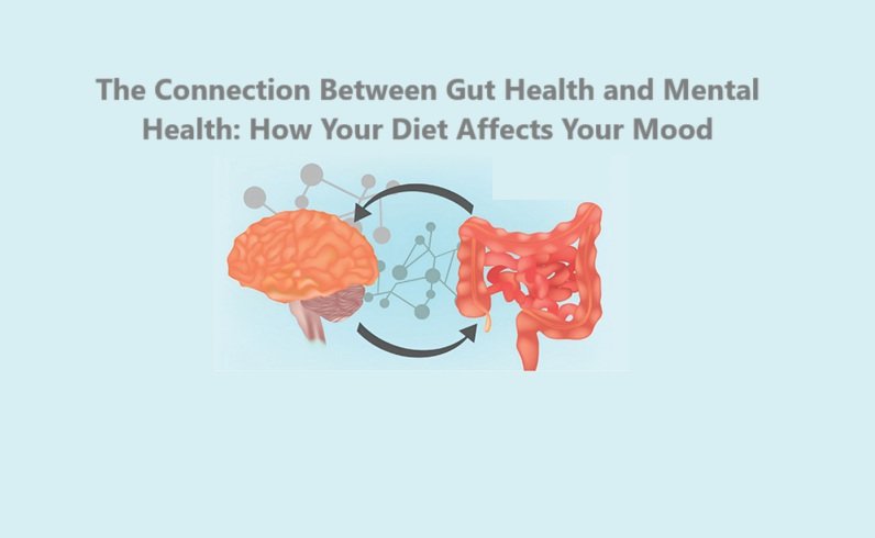 Understanding The Connection Between Gut Health And Mood